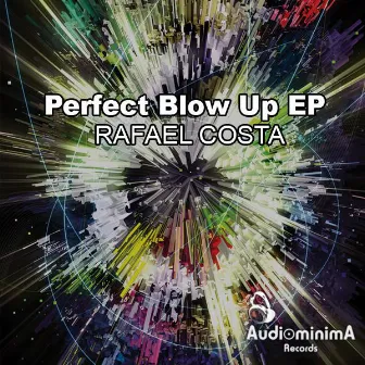 Perfect Blow Up by Rafael Costa