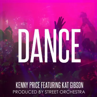 Dance (feat. Kat Gibson) by Kenny Price