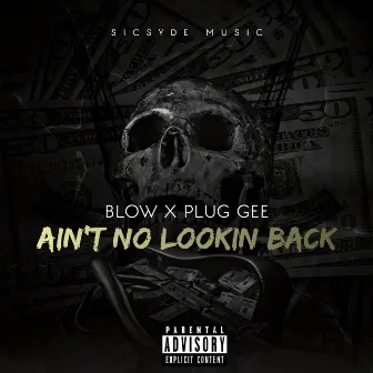 Ain't No Looking Back by Blow