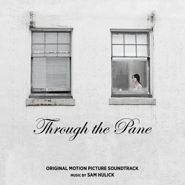 Through the Pane (Original Motion Picture Soundtrack)