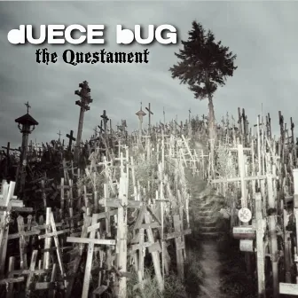 THE QUESTAMENT by dUECE bUG