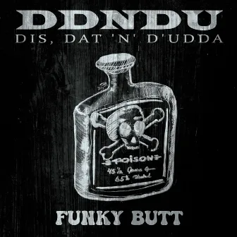 Funky Butt by Dis, Dat 'N' D'Udda