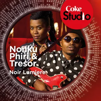 Noir lumière (Coke Studio South Africa: Season 1) by Nonku Phiri