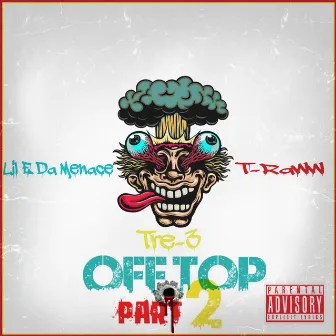 Off Top, Pt. 2 (Freestyle) by Lil E Da Menace