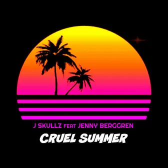 Cruel Summer by J Skullz