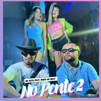 No Pente 2 by Mc Guth