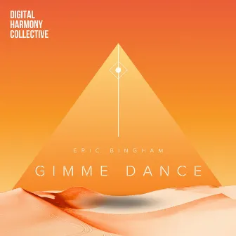 Gimme Dance by Eric Bingham