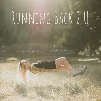 Running Back 2 U by Saysha