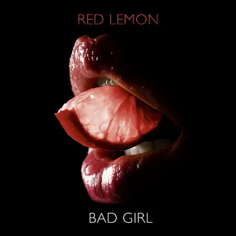 Bad Girl by Red Lemon