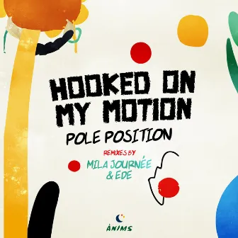 Hooked On My Motion by Pole Position