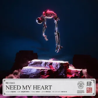 Need My Heart by Red Bag