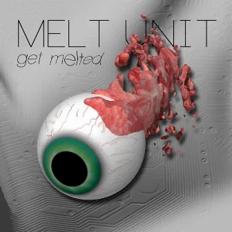 Get Melted by Melt Unit