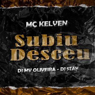 Subiu Desceu by Mc kelven