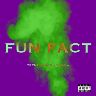 Fun Fact by Yung A