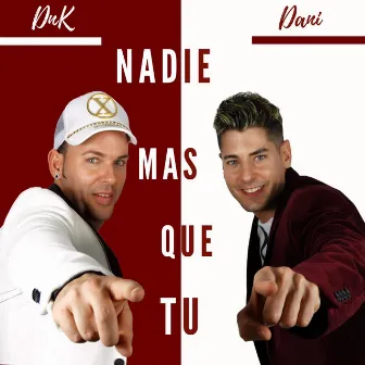 Nadie Mas Que Tú by Dani