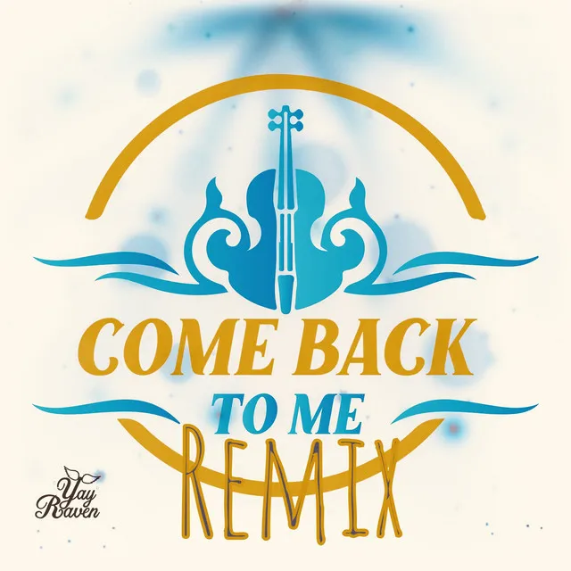 Come Back To Me - Remix