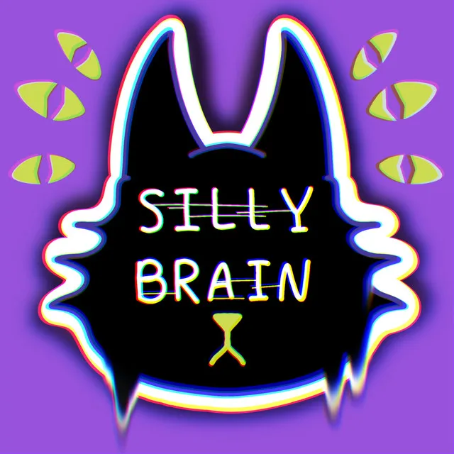 SILLY BRAIN