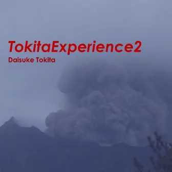 Tokita Experience 2 by Daisuke Tokita