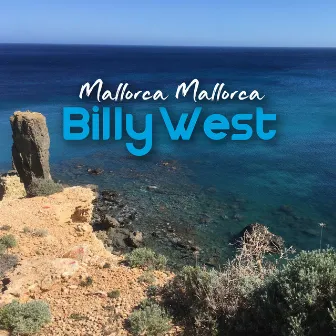 Mallorca Mallorca by Billy West