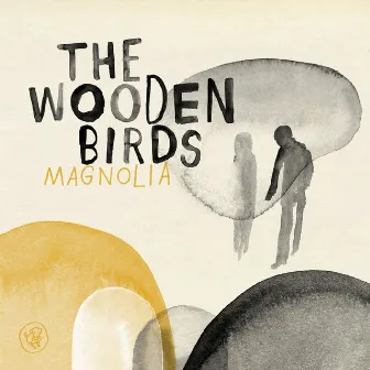 Magnolia by The Wooden Birds