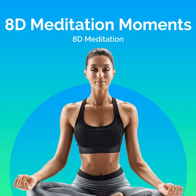 8D Meditation Moments