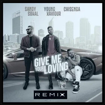 Give Me Your Loving (Remix) by CHISENGA