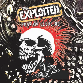 Punk at Leeds '83 by The Exploited