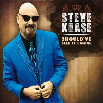 Should've Seen It Coming by Steve Krase