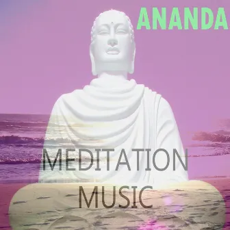 Meditation Music by Ananda