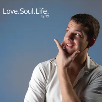 Love.Soul.Life. by TX