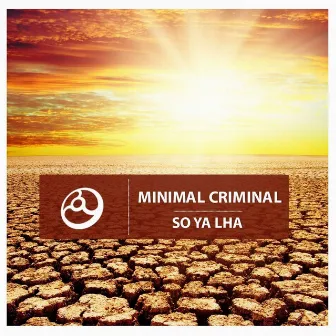 So Ya Lha by Minimal Criminal