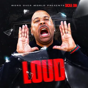 Loud by Sicka Sin