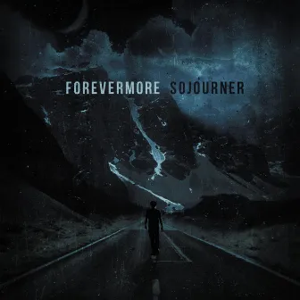 Sojourner by Forevermore