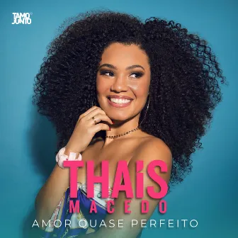 Amor Quase Perfeito by Thais Macedo