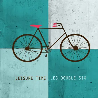 Leisure Time by Les Double Six