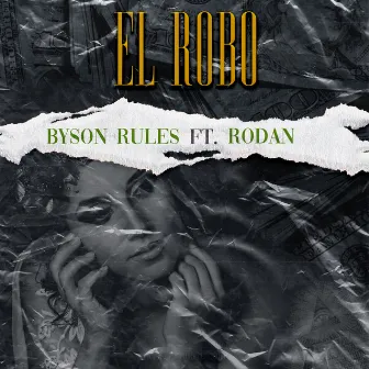 El Robo by Byson Rules