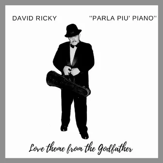 Parla Più Piano (Love Theme from The Godfather) by David Ricky