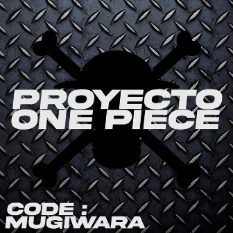 Proyecto One Piece. Code: Mugiwara by Saikore