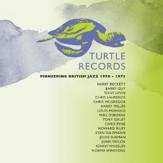 Turtle Records: Pioneering British Jazz 1970-1971 by Howard Riley