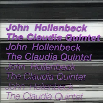 John Hollenbeck: The Claudia Quintet by John Hollenbeck