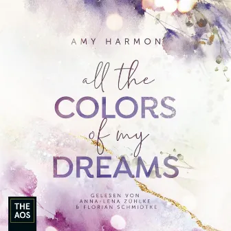 All the Colors of my Dreams by Anna-Lena Zühlke