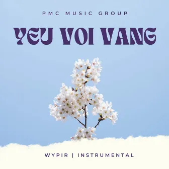 Yêu Vội Vàng (Instrumental) by PMC Media