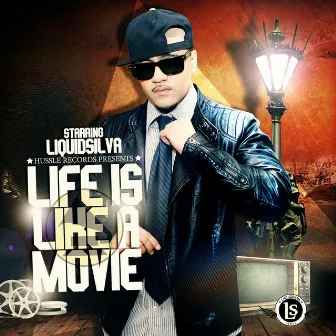 Life Is Like a Movie by Liquid Silva