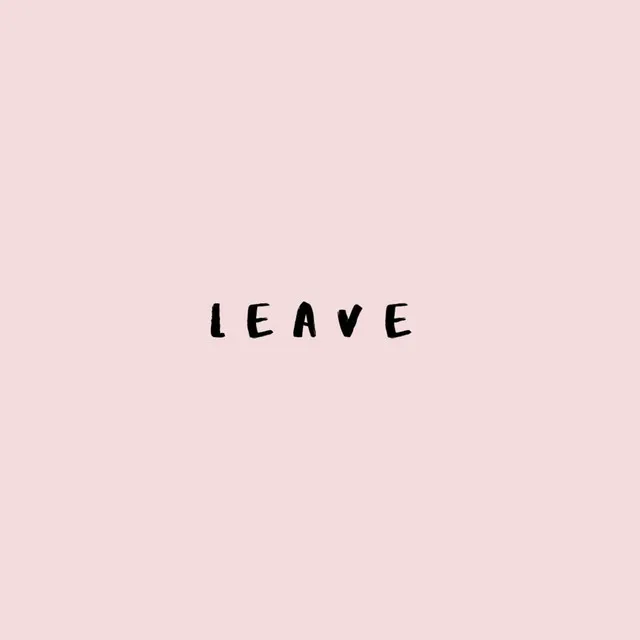 Leave