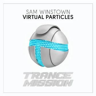 Virtual Particles by Sam Winstown