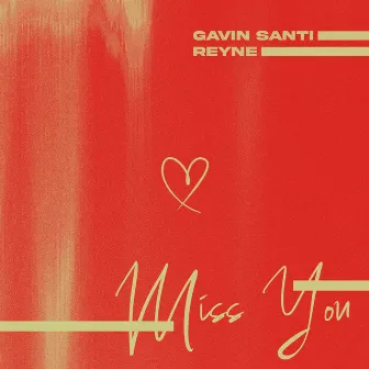 Miss You by Gavin Santi