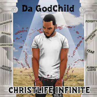 Christlife Infinite, Vol. 3 by Da Godchild