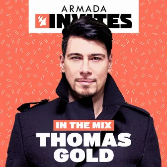 Armada Invites (In The Mix): Thomas Gold by Thomas Gold