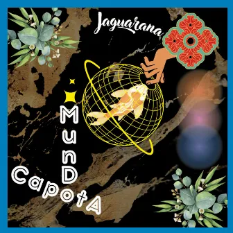 Mundo Capota by Jaguarana