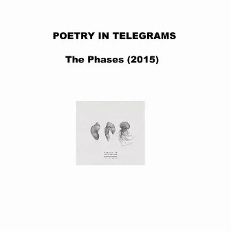 The Phases by POETRY IN TELEGRAMS